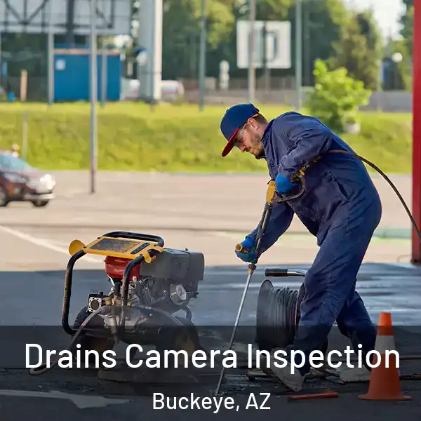  Drains Camera Inspection Buckeye, AZ
