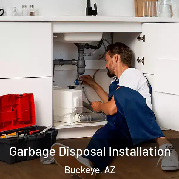  Garbage Disposal Installation Buckeye, AZ