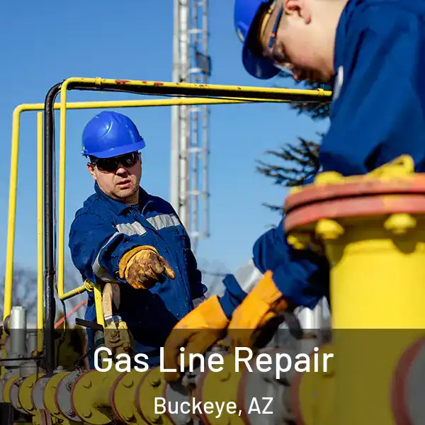  Gas Line Repair Buckeye, AZ