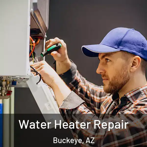 Water Heater Repair Buckeye, AZ